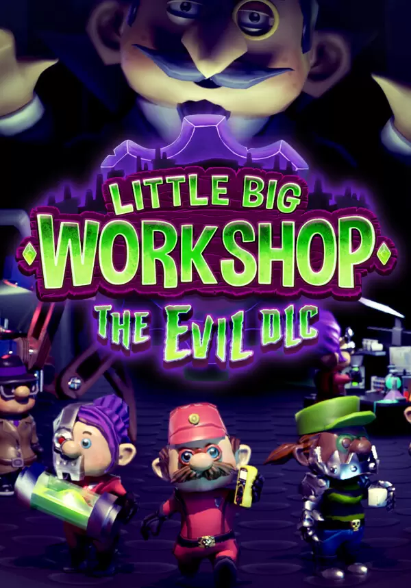 Little Big Workshop - The Evil DLC