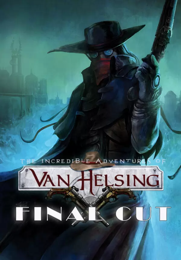 The Incredible Adventures of Van Helsing: Final Cut