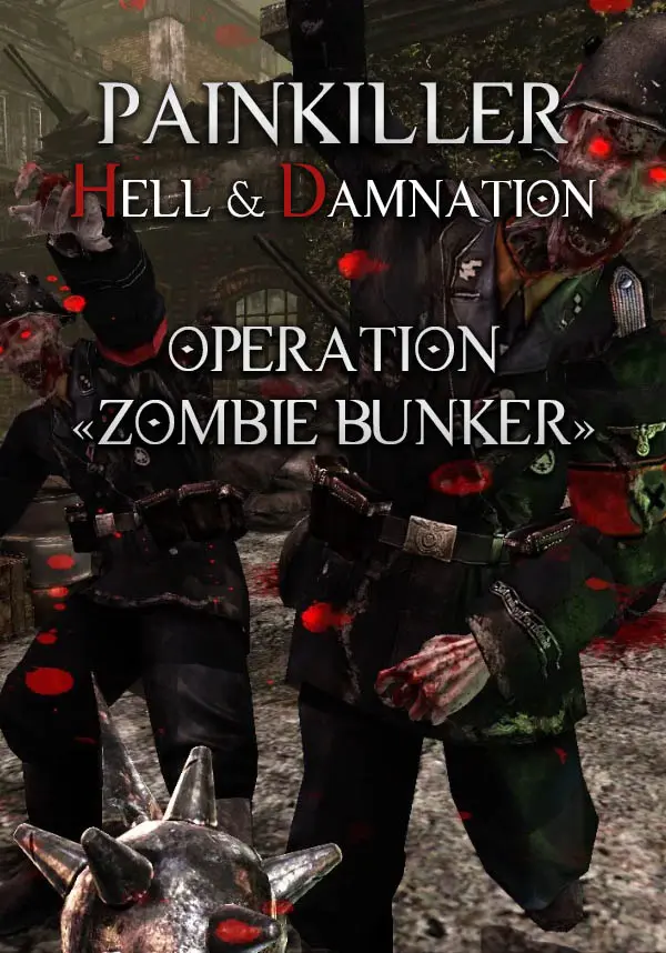 Painkiller Hell & Damnation: Operation "Zombie Bunker"
